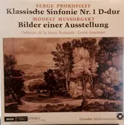 LP - Sergei Prokofiev / Modest Mussorgsky - L'Orchestre De La Suisse Romande , Ernest Ansermet - Klassische Sinfonie Nr. D-Dur / Bilder Einer Ausstellung