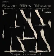 Prokofiev / Britten /  Lutoslawski - Quintet Op. 39 / Sinfonietta Op. 1 / Dance Preludes
