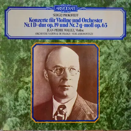 Sergei Prokofiev - Konzerte Für Violine Und Orchester Nr. 1 D-Dur Op. 19 Und Nr. 2 G-Moll Op. 63