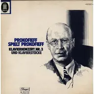 Sergei Prokofiev - Prokofieff Spielt Prokofieff