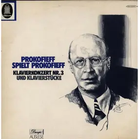 Sergej Prokofjew - Prokofieff Spielt Prokofieff