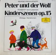 Sergei Prokofiev / Robert Schumann - Peter Und Der Wolf / Kinderszenen