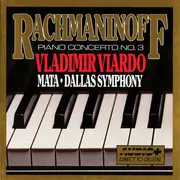 CD - Sergei Vasilyevich Rachmaninoff - Vladimir Viardo , Eduardo Mata , Dallas Symphony Orchestra - Piano Concerto No. 3 Op. 30