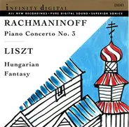 Sergei Vasilyevich Rachmaninoff , Franz Liszt - Rachmaninoff: Piano Concerto No. 3, Liszt: Hungarian Fantasy