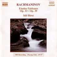 Rachmaninoff / Idil Biret - Etudes-Tableaux Op. 33 • Op.39