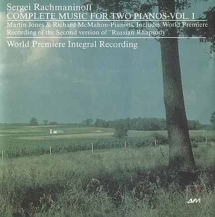 Sergei Vasilyevich Rachmaninoff , Martin Jones , Richard McMahon - Complete Music For Two Pianos. Vol. I