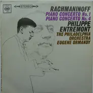 Sergei Vasilyevich Rachmaninoff , Philippe Entremont , Eugene Ormandy Conducts The Philadelphia Orc - Piano Concerto Nos. 1 And 4