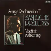 Double LP - Sergei Vasilyevich Rachmaninoff, Vladimir Ashkenazy - Sämtliche Préludes - incl. 2-page insert and hardbox cover