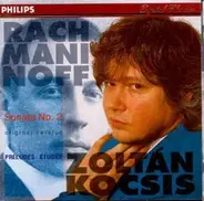 Rachmaninoff / Zoltán Kocsis - Sonata No. 2, Original Version • Préludes • Études