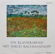 Rachmaninoff - Ein Klavierabend Mit Sergei Rachmaninoff