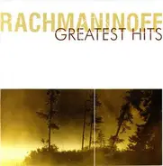 Sergei Vasilyevich Rachmaninoff - Greatest Hits