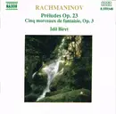 CD - Rachmaninoff / Idil Biret - Préludes Op. 23 / Cinq Morceaux De Fantasie, Op. 3