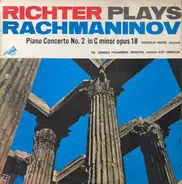 Sergei Vasilyevich Rachmaninoff / Sviatoslav Richter - Richter Plays Rachmaninov - Piano-Concerto No. 2 In C Minor Op. 18