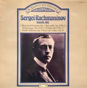 Rachmaninoff - The Ampico Recordings Volume One