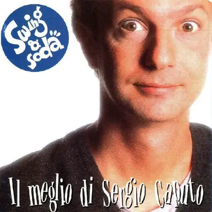 Sergio Caputo - Swing & Soda - Il Meglio Di Sergio Caputo