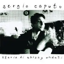 Sergio Caputo - Storie di Whisky Andati
