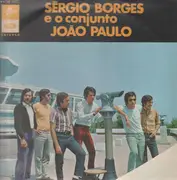 LP - Sérgio Borges , Conjunto Académico João Paulo - Sérgio Borges E O Conjunto João Paulo - Original 1st Portuguese