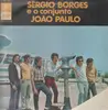 LP - Sérgio Borges , Conjunto Académico João Paulo - Sérgio Borges E O Conjunto João Paulo - Original 1st Portuguese