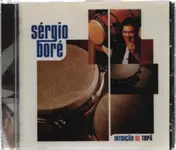 Sérgio Boré - Intuicao De Tupa