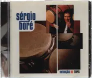 Sérgio Boré - Intuicao De Tupa