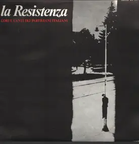 Sergio Balloni - La Resistenza - Cori E Canti Dei Partigiani Italiani