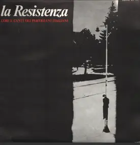 Sergio Balloni - La Resistenza - Cori E Canti Dei Partigiani Italiani