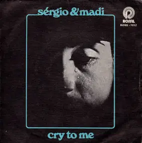 Sérgio E Madi - Cry To Me