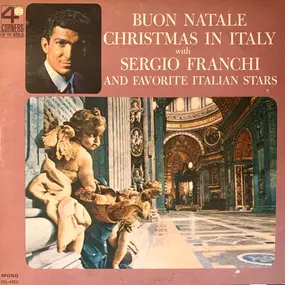 Sergio Franchi - Buon Natale Christmas In Italy With Sergio Franchi And Favorite Italian Stars