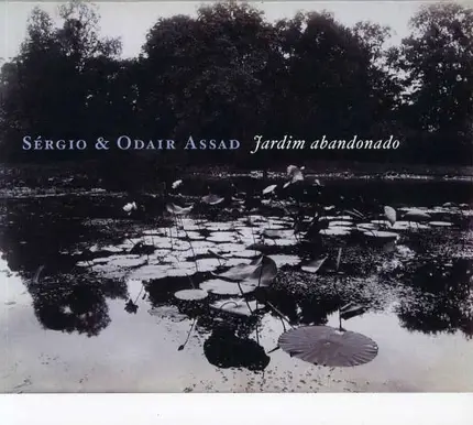 Sergio & Odair Assad - Jardim Abandonado
