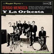 Sergio Mendoza Y La Orkesta - Mambo Mexicano!