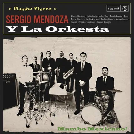 Sergio Mendoza Y La Orkesta - Sergio Mendoza y La Orkesta