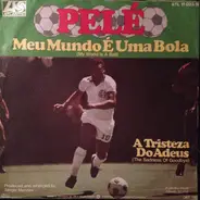 Sérgio Mendes - Meu Mundo É Uma Bola (My World Is A Ball) / A Tristeza Do Adeus (The Sadness Of Goodbye)