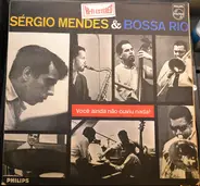 Sérgio Mendes & Bossa Rio - Voce Ainda Nao Ouvis Nada