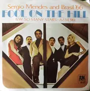 7inch Vinyl Single - Sérgio Mendes & Brasil '66 - The Fool On The Hill / So Many Stars