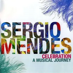 Sergio Mendes - Celebration A Musical Journey