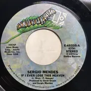 Sérgio Mendes & Brasil '77 - If I Ever Lose This Heaven / You Been Away Too Long