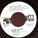 7inch Vinyl Single - Sérgio Mendes - Take This Love