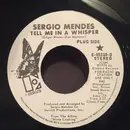 7inch Vinyl Single - Sérgio Mendes - Tell Me In A Whisper / Sunny Day