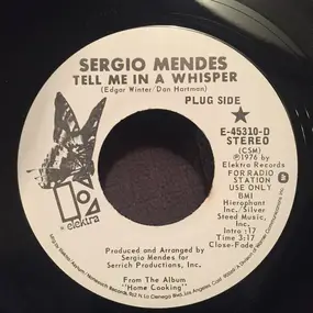 Sergio Mendes - Tell Me In A Whisper / Sunny Day