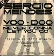 Sérgio Mendes - Voo Doo/Never Gonna Let You Go