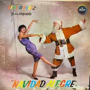 Sergio Perez Y Su Orquesta - Navidad Alegre