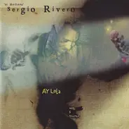 Sergio Rivero "El Haitiano" - Ay Lola