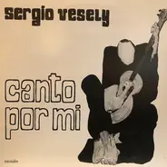 Sergio Vesely - Canto por mi