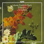 Johann Friedrich Fasch - Overture & 5 Concertos