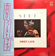 Seri Ishikawa - First Live = ファースト・ライブ