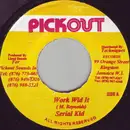 7inch Vinyl Single - Serial Kid - Work Wid It