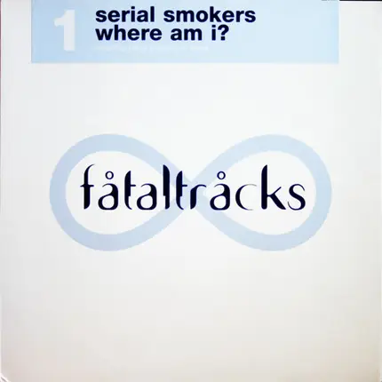 Serial Smokers - Where Am I?