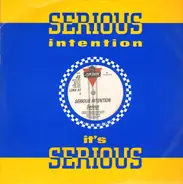 Serious Intention - Serious