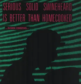 Serious Solid Swineheard Is Better Than Homecooked - ... Sohn Onsens ...