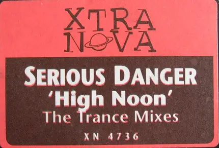 Serious Danger - High Noon (The Trance Mixes)
